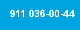 911 036-00-44 911 036-00-44